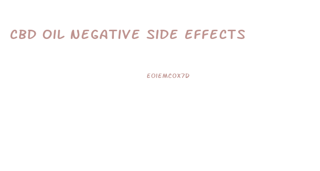 Cbd Oil Negative Side Effects