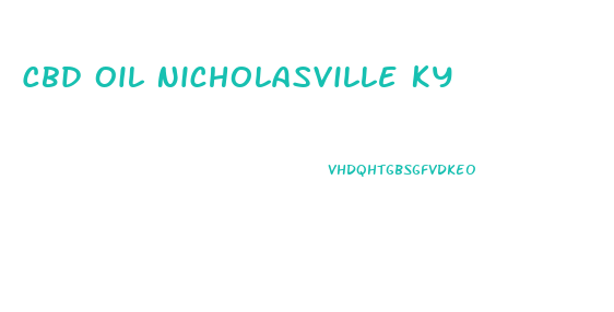 Cbd Oil Nicholasville Ky