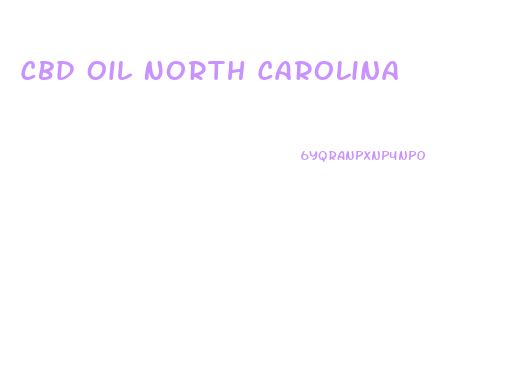 Cbd Oil North Carolina