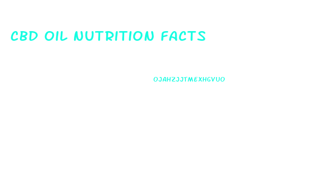 Cbd Oil Nutrition Facts