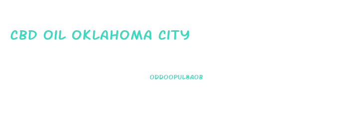 Cbd Oil Oklahoma City