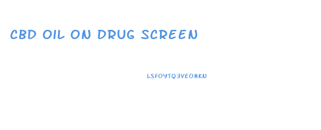 Cbd Oil On Drug Screen