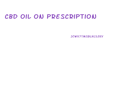 Cbd Oil On Prescription