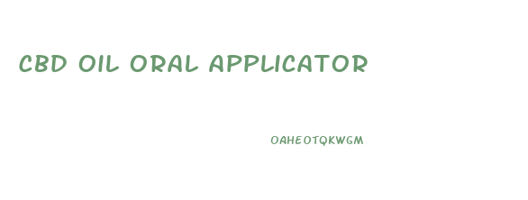 Cbd Oil Oral Applicator