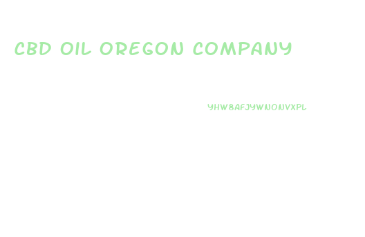 Cbd Oil Oregon Company