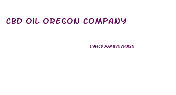 Cbd Oil Oregon Company