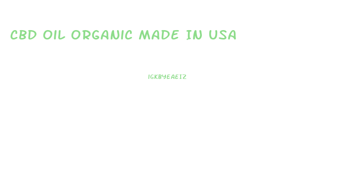 Cbd Oil Organic Made In Usa