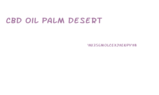 Cbd Oil Palm Desert