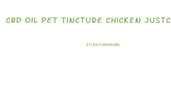Cbd Oil Pet Tincture Chicken Justcbd
