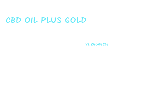Cbd Oil Plus Gold