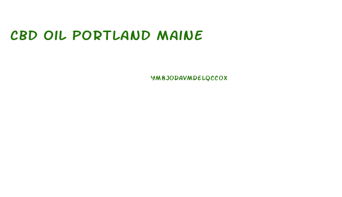 Cbd Oil Portland Maine