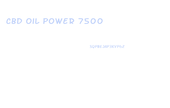 Cbd Oil Power 7500