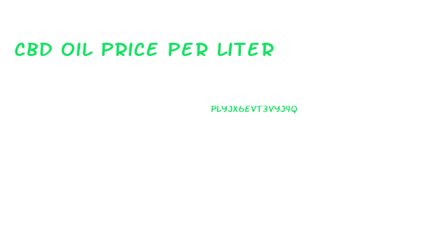 Cbd Oil Price Per Liter