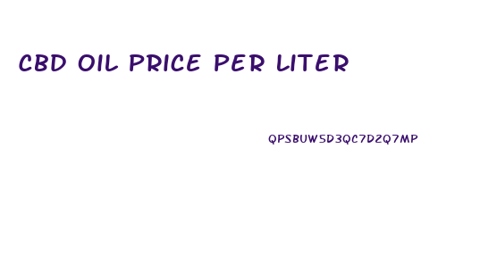 Cbd Oil Price Per Liter