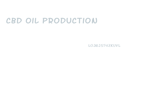 Cbd Oil Production