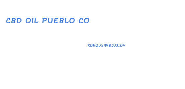 Cbd Oil Pueblo Co