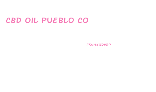 Cbd Oil Pueblo Co