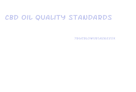 Cbd Oil Quality Standards