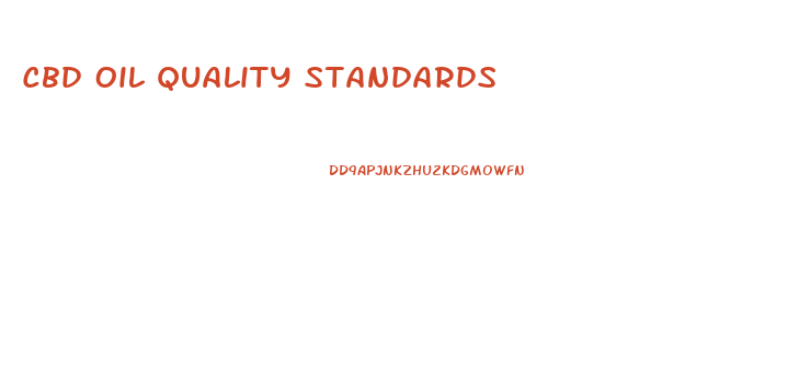 Cbd Oil Quality Standards