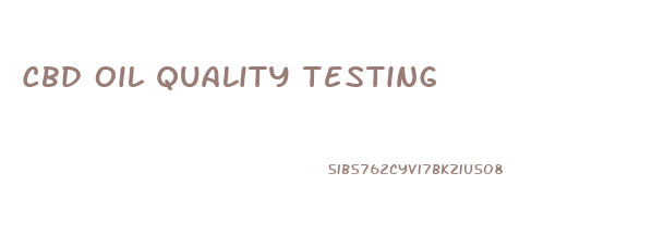 Cbd Oil Quality Testing