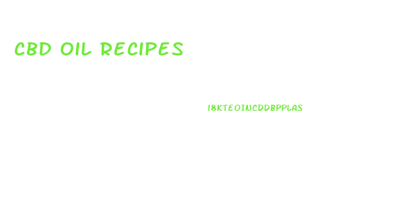 Cbd Oil Recipes