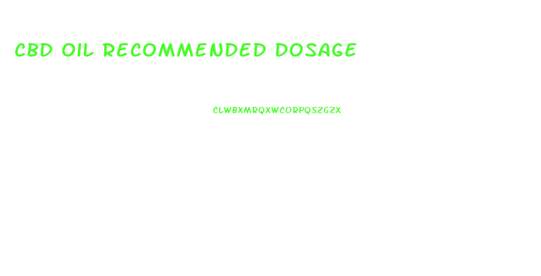 Cbd Oil Recommended Dosage