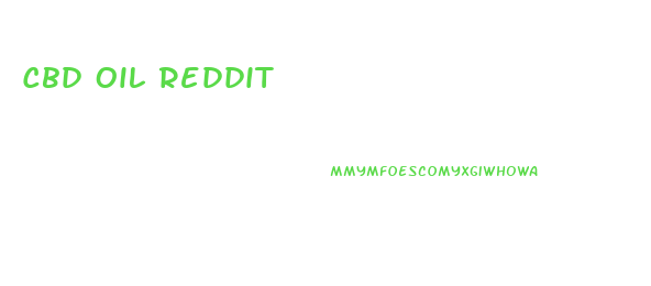 Cbd Oil Reddit