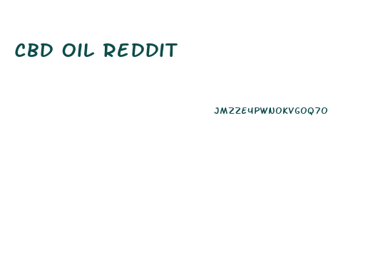 Cbd Oil Reddit