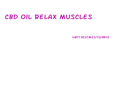 Cbd Oil Relax Muscles