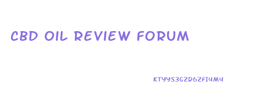 Cbd Oil Review Forum