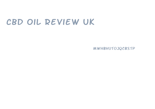 Cbd Oil Review Uk