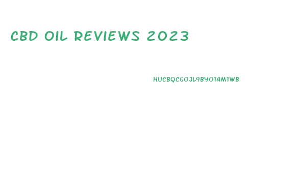 Cbd Oil Reviews 2023