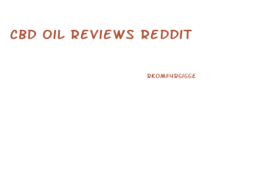 Cbd Oil Reviews Reddit