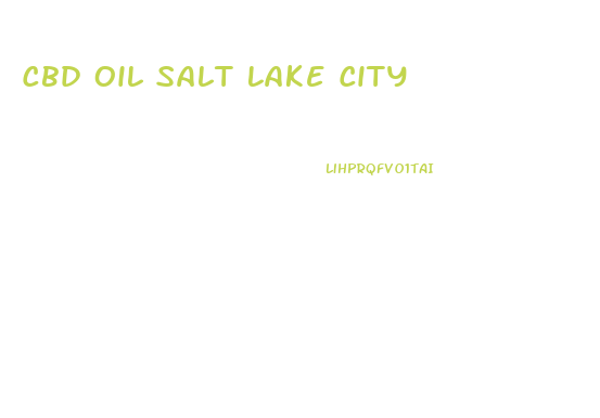 Cbd Oil Salt Lake City