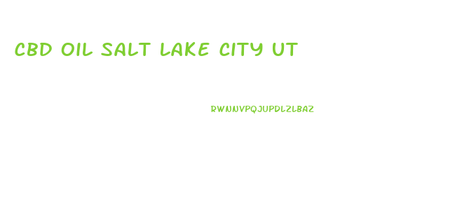 Cbd Oil Salt Lake City Ut