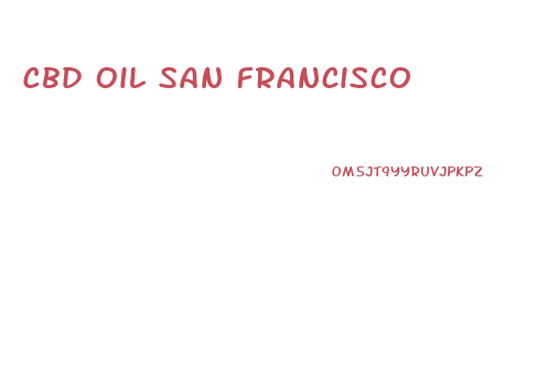Cbd Oil San Francisco