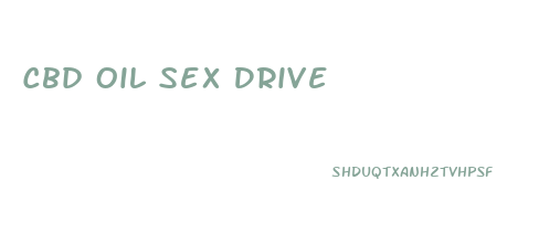Cbd Oil Sex Drive