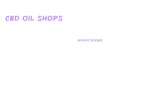 Cbd Oil Shops