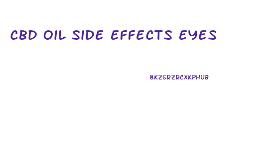 Cbd Oil Side Effects Eyes