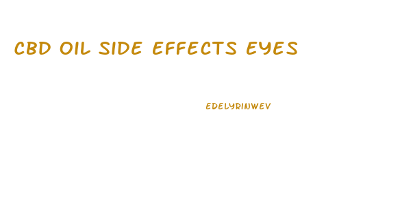 Cbd Oil Side Effects Eyes