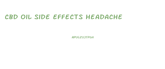 Cbd Oil Side Effects Headache