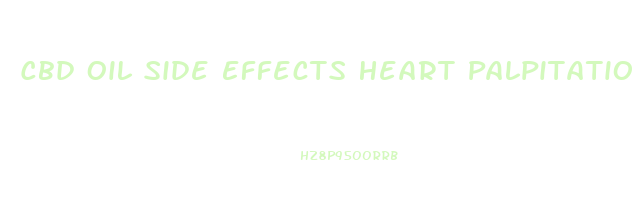 Cbd Oil Side Effects Heart Palpitations