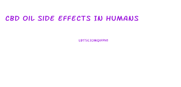 Cbd Oil Side Effects In Humans