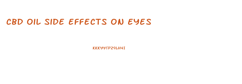 Cbd Oil Side Effects On Eyes