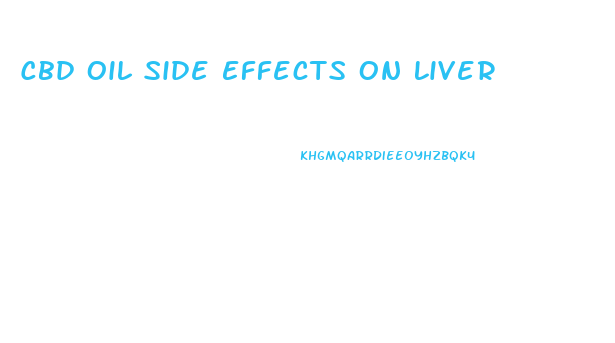 Cbd Oil Side Effects On Liver