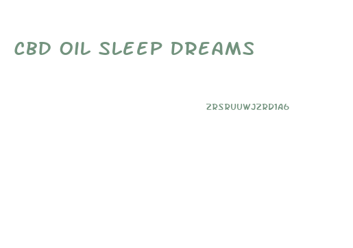 Cbd Oil Sleep Dreams