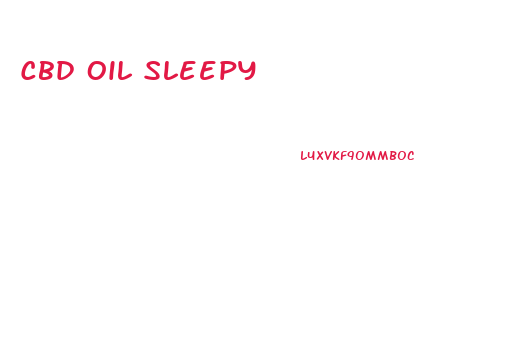 Cbd Oil Sleepy