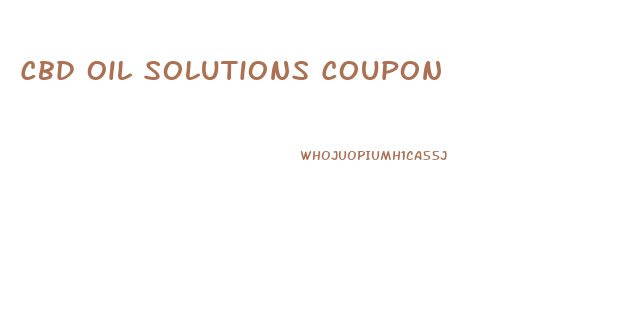 Cbd Oil Solutions Coupon