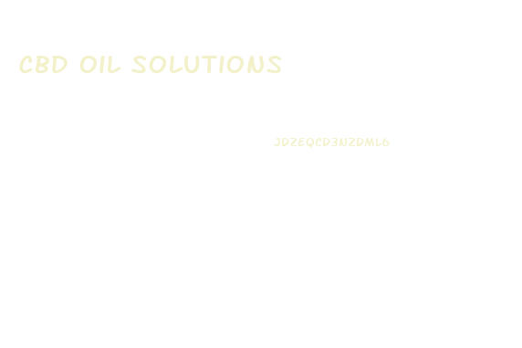Cbd Oil Solutions