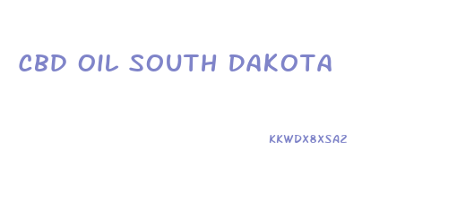 Cbd Oil South Dakota